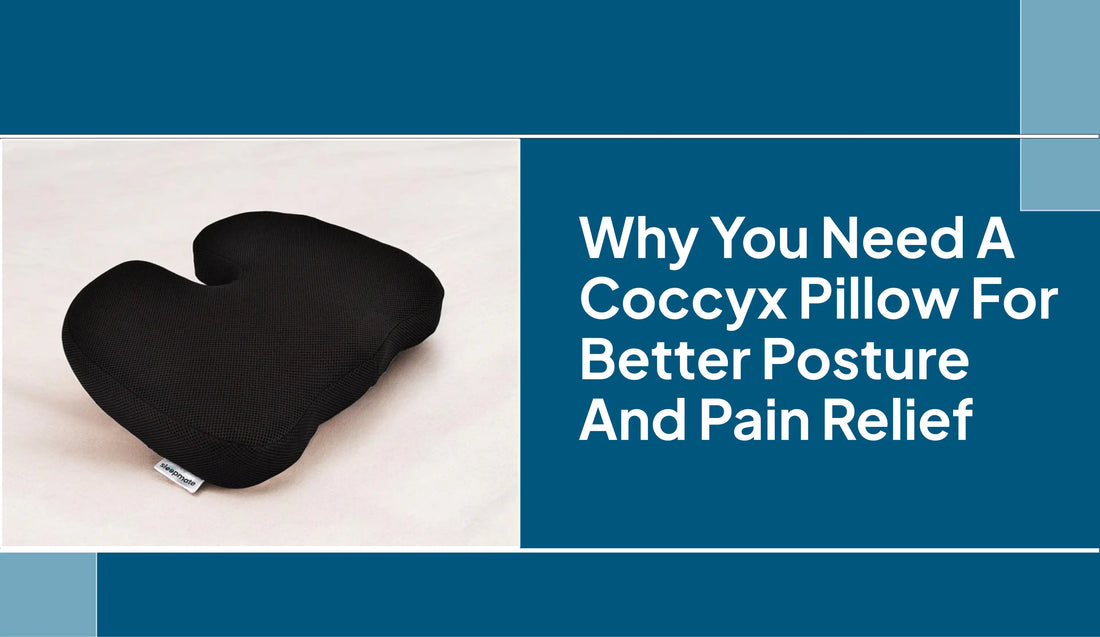 Why You Need a Coccyx Pillow for Better Posture and Pain Relief