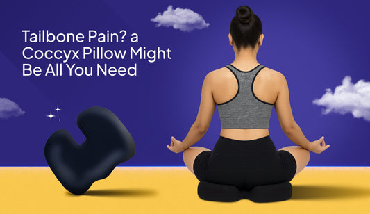Tailbone Pain? A Coccyx Pillow Might Be All You Need